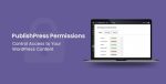 PublishPress-Permissions-Pro
